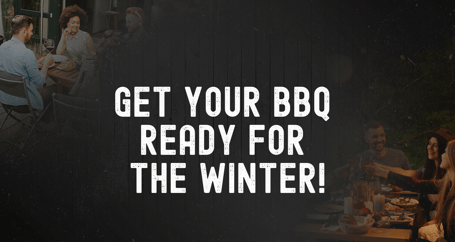 Get Your BBQ Ready for The Winter! - Joe's BBQs