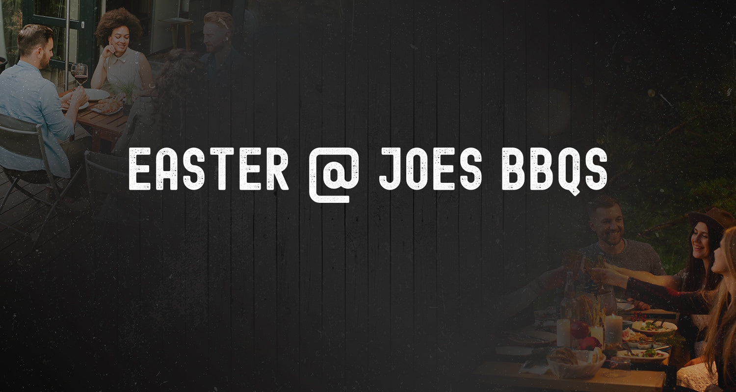 Joe's BBQs Massive Easter Sale