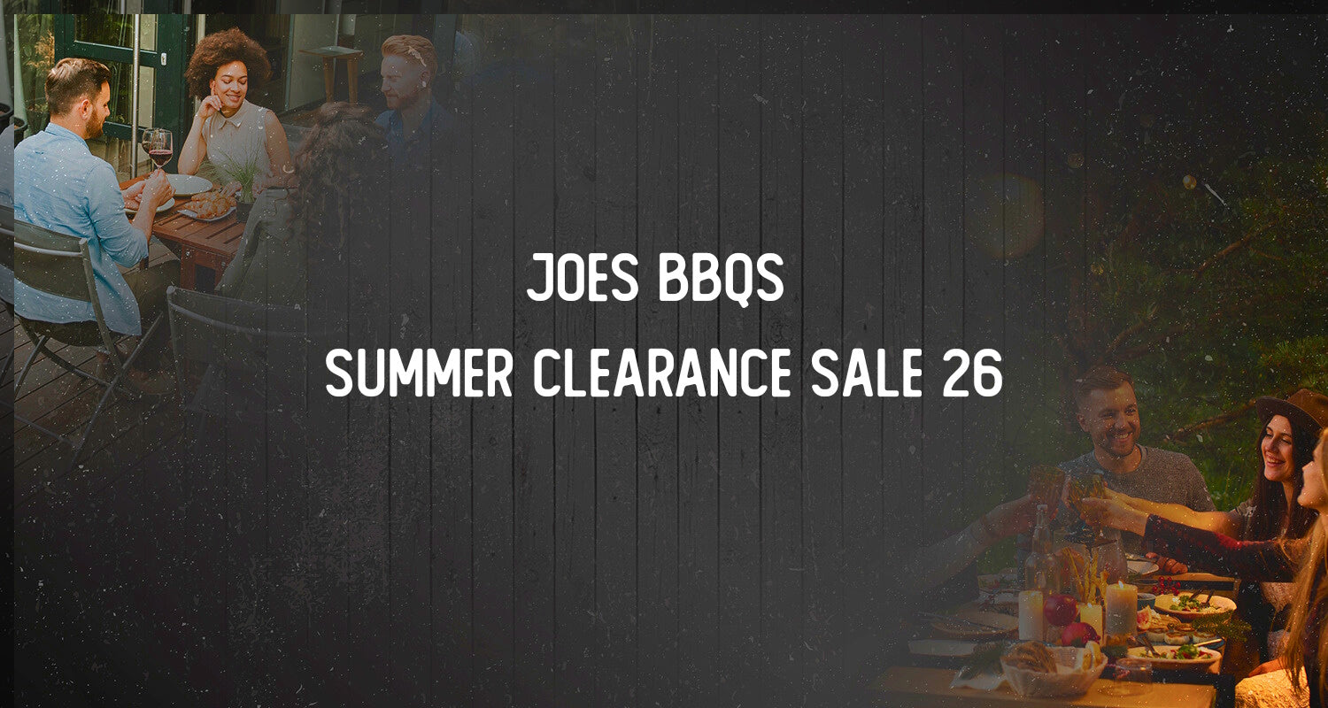 Get Into Joe’s BBQs Summer Clearance Sale
